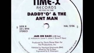 Daddy 'O' & The Ant Man - Jam On Bass (Instrumental). 1988, Time-X Records Inc.