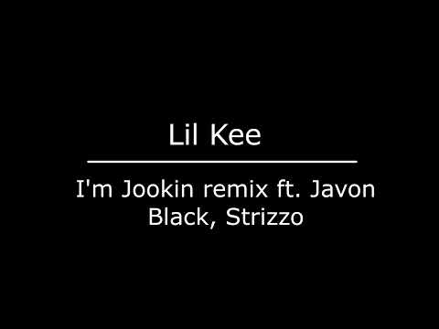 Lil Kee I'm Jookin ft  Javon black, Strizzo