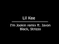 Lil Kee I'm Jookin ft  Javon black, Strizzo
