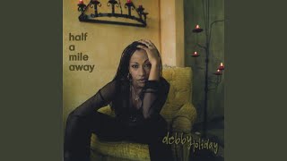 Debby Holiday - Half A Mile Away