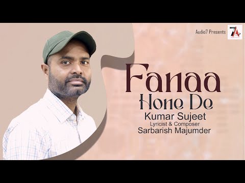 Fanaa Hone De | Kumar Sujeet | Heartbreak Song | New Bollywood Sad Songs | Audio7