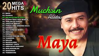 Download lagu 20 MEGA HITS MUCHSIN ALATAS - Maya, Pasrah, Wajah Dibalik Kaca mp3