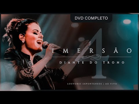 Diante do Trono | Imersão 4 (DVD completo)