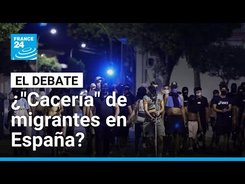 Ataques a migrantes en España: ¿hasta dónde llegará la xenofobia? • FRANCE 24 Español