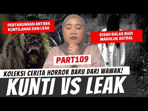 KUNTILANAK VS LEAK - KHW PART 109