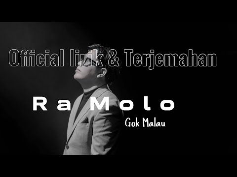 Gok Malau - Ra Molo (Official lirik Terjemahan)