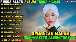 Download lagu REMBULAN MALAM - RELA DEMI CINTA - SUDAHI RASA INI ~ RHEKA RESTU FULL ALBUM TERBAIK 2026 mp3