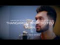 Thangamey | What Do You Mean - Mashup Cover By Inno Genga