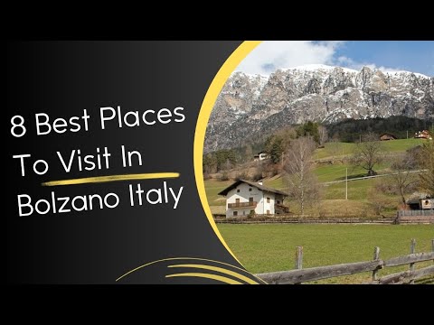 8 Best Places To Visit In Bolzano Italy