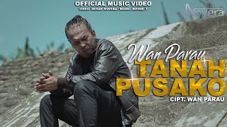 Download lagu Wan Parau - Tanah Pusako | Versi Minang Terbaru mp3 Download lagu Wan Parau - Tanah Pusako | Versi Minang Terbaru mp3
