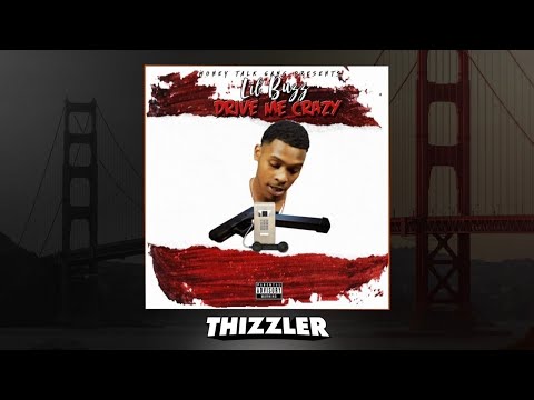 Lil Buzz - Drive Me Crazy [Thizzler.com Exclusive]