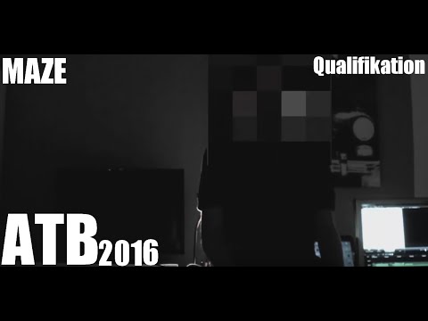 ATB 2016 - Qualifikation [12/32] - Maze (Prod. by / )