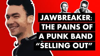 You&#39;re Not Punk and I&#39;m Telling Everyone: The Jawbreaker Story