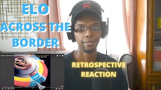 ELO - Across The Border [Retrospective Reaction]