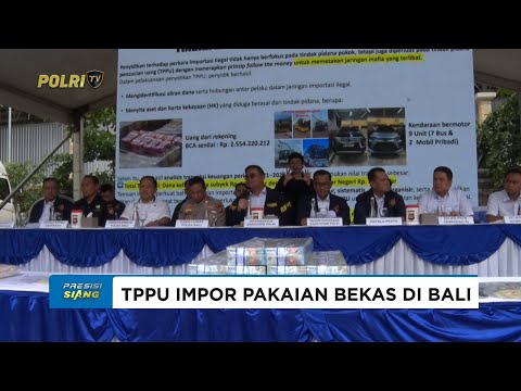 BARESKRIM POLRI DAN POLDA BALI UNGKAP TPPU IMPOR PAKAIAN BEKAS