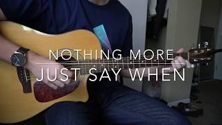 Just Say When // Nothing More // Easy Guitar Lesson