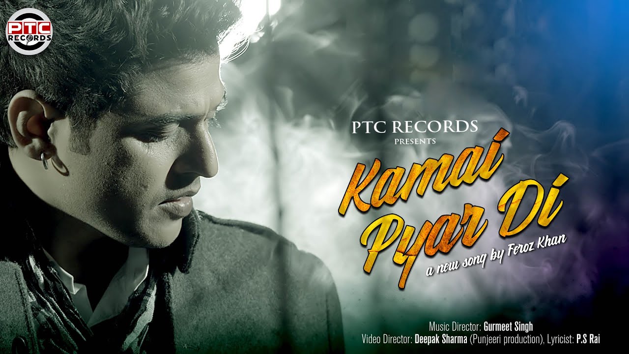 Kamai Pyar Di Lyrics  | Punjabi | Feroz Khan | Gurmit Singh