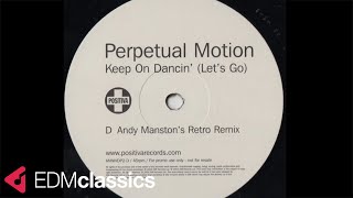 Perpetual Motion - Keep on Dancin (Let's Go) (Andy Manston's Retro Remix) (2003)