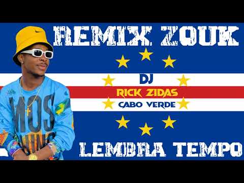 The Best Remix Zouk Antigo (Lembra Tempo) Mixed By Dj Rick Zidas