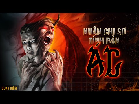 Bản chất con người vốn KHÔNG HỀ HƯỚNG THIỆN | Baram01 | Quan điểm