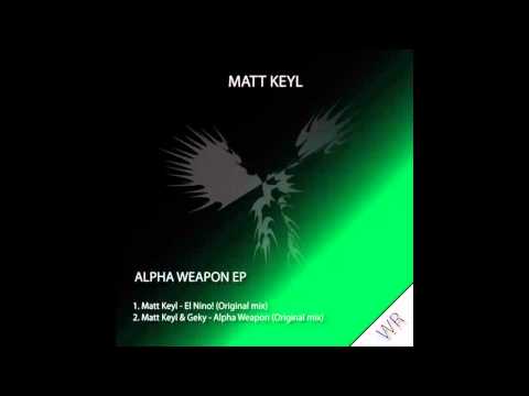 Matt Keyl,Geky - Alpha Weapon