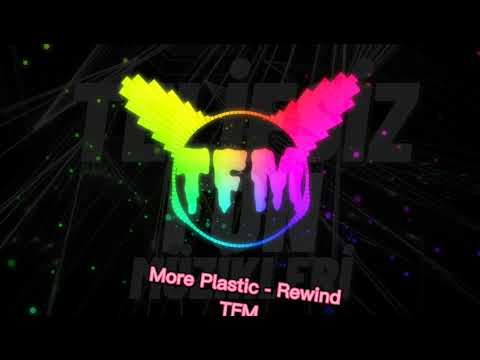 More Plastic - Rewind / TFM