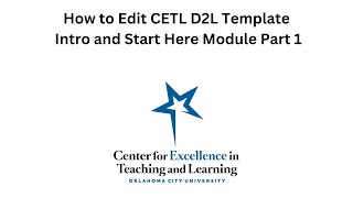How to Edit CETL D2L Template: Intro and Start Here Module