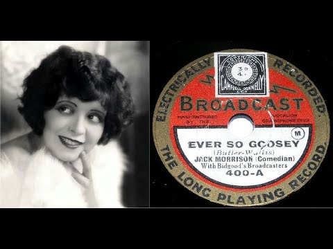 78 RPM – Jack Morrison (with Bidgood’s Broadcasters) - Ever So Goosey (1929)