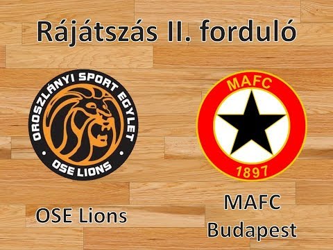 NBI/B: Rájátszás a Bajnoki címért / 2. forduló, második mérkőzés: OSE Lions - MAFC