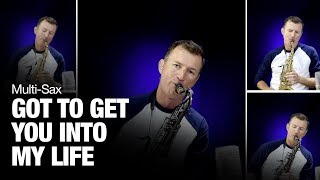 Got To Get You Into My Life - Cool Saxophone multi track version by Nigel McGill