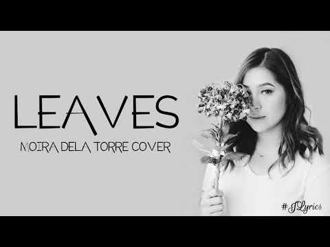 Moira Dela Torre - Leaves | Ben & Ben (Cover) Lyrics