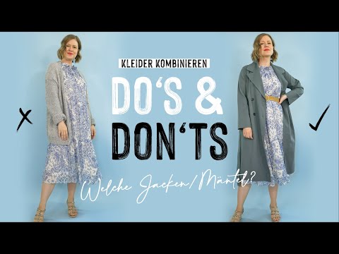 Do’s & Don’ts beim Kleider kombinieren - die richtigen Längen für Jacken, Mäntel und Cardigans!