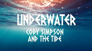 Cody Simpson and The Tide - Underwater(Lyrics)