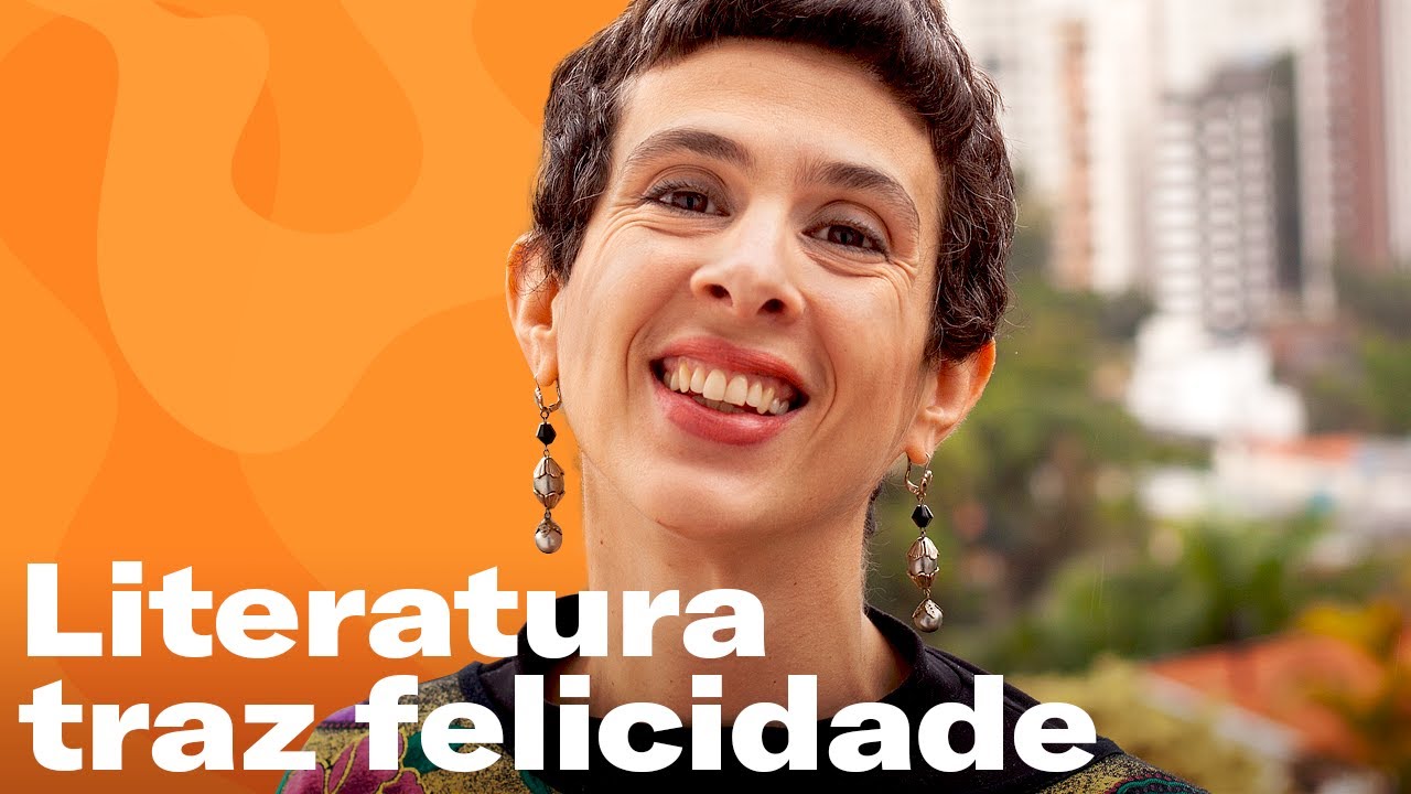 Como a LITERATURA e o hábito de leitura podem trazer FELICIDADE?