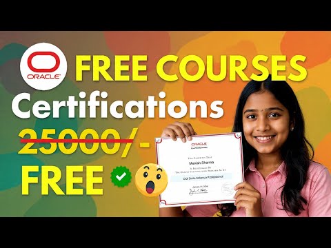 Oracle, Microsoft, Google दे रहा है 5 FREE Courses + Certificates 🎓 | ₹26,000+ Value | Limited Time!
