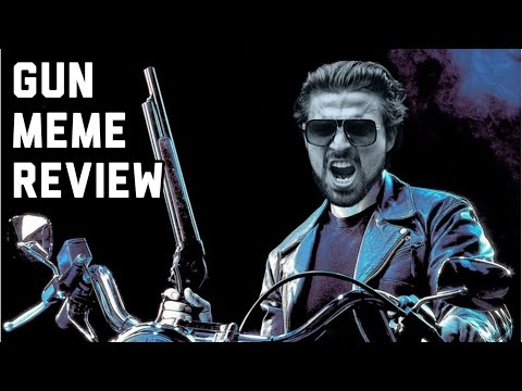 GUN MEME REVIEW IS BACK