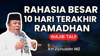 Download lagu 🔥 Rahasia Besar 10 Hari Terakhir Ramadhan – Keutamaan Luar Biasa Jarang Diketahui | KH Zainuddin MZ mp3