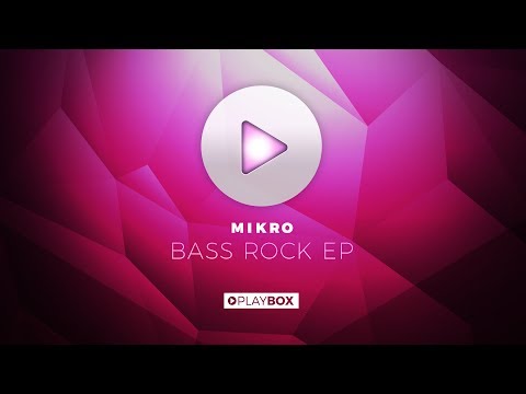 Mikro - Bass Rock | OUT NOW