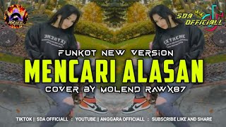 Download lagu FUNKOT NEW 2023 - MENCARI ALASAN {MOLEND RAWX87} mp3