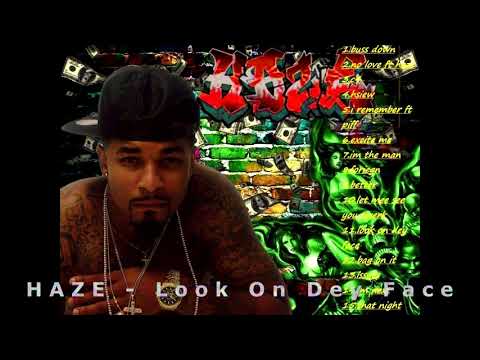 HAZE - Look On Dey Face