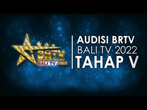 [FULL] AUDISI BRTV BALI TV 2022 TAHAP V