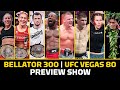 UFC Vegas 80 & Bellator 300 Preview Show | What's the Best Fight Of Weekend Doubleheader?