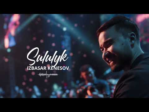 Sululyk - IZBASAR KENESOV (2025)