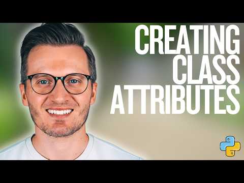 Python Day 107 Creating Attributes In Python Classes