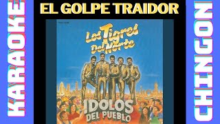 KARAOKE - El Golpe Traidor - Los Tigres del Norte.