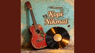 Download lagu Kopi Nikmat mp3 Download lagu Kopi Nikmat mp3