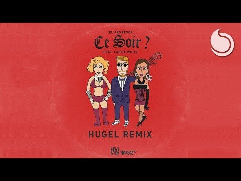 El Profesor Ft. Laura White - Ce Soir ? BASS BOOST (HUGEL Remix)