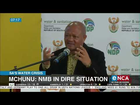 SA's Water Crisis Senzo Mchunu Nelson Mandela Bay n dire situation