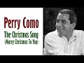 Perry Como  "The Christmas Song (Merry Christmas To You)"