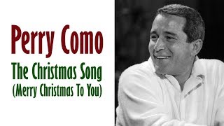 Perry Como  "The Christmas Song (Merry Christmas To You)"
